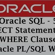Oracle SELECT Statement And WHERE Clause Oracle Tutorials For Beginners