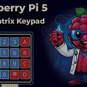 Raspberry Pi 5 Tutorial 4x4 Matrix Keypad Input