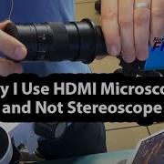 Why I Prefer HDMI Microscope And Not Binocular Stereoscope What Is A Barlow Lens And Comparison