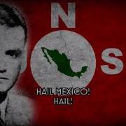 National Synarchist Union Anthem Reuploaded From FBIV