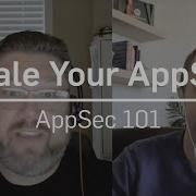How To Scale Your AppSec Testing AppSec 101