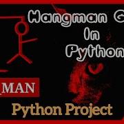 Hangman Game In Python Build A Simple Hangman Game In Python In Under 10 Minutes Python Projects