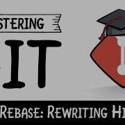 Rebase Rewriting History Mastering Git Raywenderlich Com