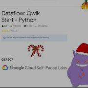 Dataflow Qwik Start Python 2024 GSP207 Qwiklabs