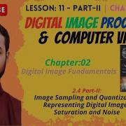Lesson 11 Part II Image Sampling And Quantization Representing Digital Images
