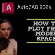 Plot From Model Space AutoCAD 2024 Tutorials