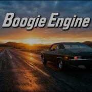 Boogie Engine Ride Till Morning Light