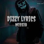 MISSIO Dizzy Lyrics