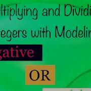Multiplying And Dividing Integers With Modeling