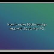 How To Make SQLite Foreign Keys With SQLite Net PCL