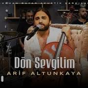 Arif Altunkaya Dön Sevgilim Burhan Bayar Akustik Şarkılar