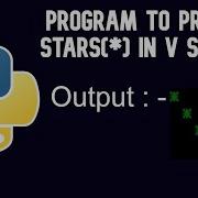 Python Tutorial Program To Print Stars In V Shape WEB BURNER