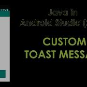 Java In Android Studio 2019 Custom Toast Message
