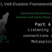 Veil Evasion Framework Part 4 Listening For Incoming Connections Using Metasploit Framework