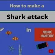 HOW TO MAKE A SHARK ATTACK GAME IN MAKECODE ARCADE
