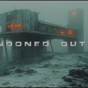 Echoes From The Forgotten Outpost Dark Ambient Music