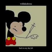 Back To My Day Job Wifiskeleton Lyrics