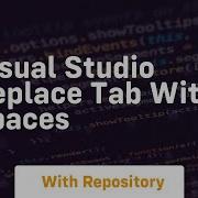 Visual Studio Replace Tab With Spaces