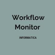 Informatica Workflow Monitor