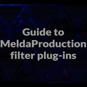 Guide To MeldaProduction Filter Plugins