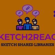 Sketch2React How To Work With Sketch Shared Libraries