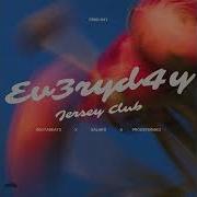 SoFaygo Ev3ryd4y Everyday Jersey Club Remix
