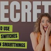 Unlocking The Power Of SmartThings A Comprehensive Guide To Creating Virtual Switches