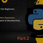 Python Operators Part 2 Assignment Membership Operators Explained With Examples