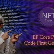 Entity Framework Core Part 1 Code First Generation