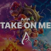 A Ha Take On Me The Super Mario Bros Movie OST Lyrics Letra