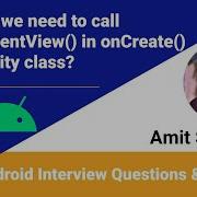 Why Do We Need To Call SetContentView In OnCreate Of Activity Class Amit Shekhar