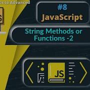 8 In Built String Functions Part 2 In JavaScript String Functions Or Methods Js