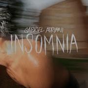 INSOMNIA Gabriel Adriani