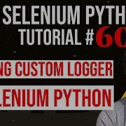 Selenium Python Tutorial 60 Creating Custom Logger In Selenium