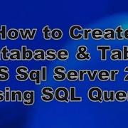 How To Create Database Table In SQL Server Using SQL Query