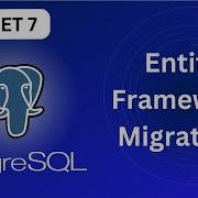 Подробный обзор миграции Entity Framework с Postgres