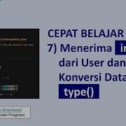 Belajar Cepat Python Pemula 7 Menerima Input Dari User Dan Konversi Data Type