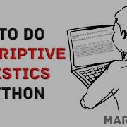 How To Do Descriptive Statistics Using Pandas Python