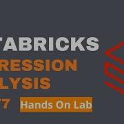 Introduction To Databricks Part7 Regression Analysis Hands On Lab