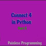 Creating A Connect 4 Game In Python Part 2