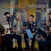 Daniska Emanet Canlı