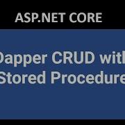 Dapper CRUD Example With Stored Procedure In ASP NET CORE NET 7