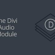 The Divi Audio Module
