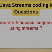 Top 50 Java Streams Interview Questions Generate Fibonacci Sequence Using Streams Coding Java8