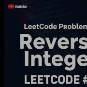 LeetCode Problem 7 Reverse Integer Java Solution Leetcode Coding RamuLearns Java
