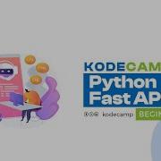 KodeCamp 4 0 Beginner Python Fast API Class 12