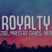 Egzod Maestro Chives Royalty Lyrics Ft Neoni