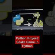 Python Project Snake Game Python Shorts