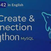 Python MySQL MySQL Создание и подключение к БД Как подключить Python к MySQL 42