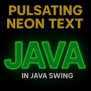 Эффект пульсирующего неонового текста в Java Swing Creative Coding Animation